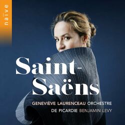 Saint-Saëns - Geneviève Laurenceau, Orchestre de Picardie, Benjamin Levy